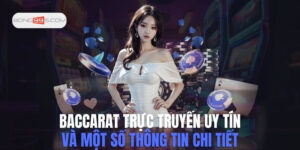 Hướng Dẫn Cách Đánh Baccarat Trực Tuyến Uy Tín Luôn Thắng