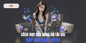 Cách Đọc Kèo Bóng Đá Tài Xỉu Dễ Thắng Từ Cao Thủ