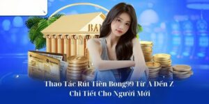 rút tiền Bong99